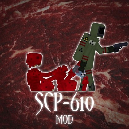 [ SCP-610 Mod ]