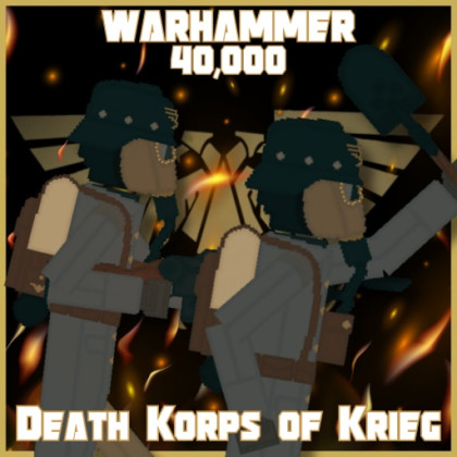 (Rushed mod) [Warhammer] Death Korps of Krieg